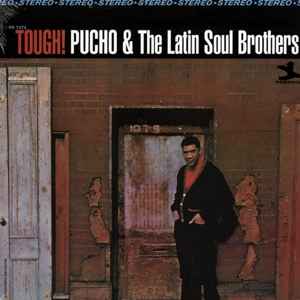 Pucho & The Latin Soul Brothers - Tough!